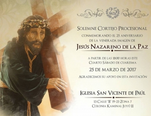 Solemne Cortejo Procesional Conmemorando El 25 Aniversario De La Venerada Imagen De Jesús Nazareno De La Paz Iglesia De San Vicente De Paúl 