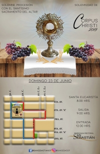 Recorrido Procesión Corpus Christi Templo de San Sebastian Salida 09:00 Entrada 12:00