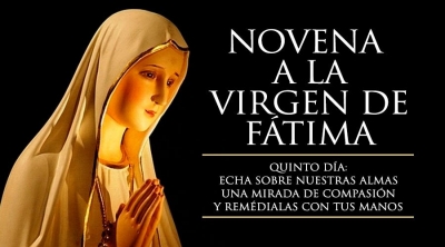 Oración para el Quinto día del Novenario a la Virgencita de Fátima