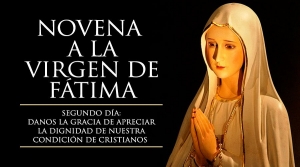 Oración para el Segundo día del Novenario a la Virgencita de Fátima